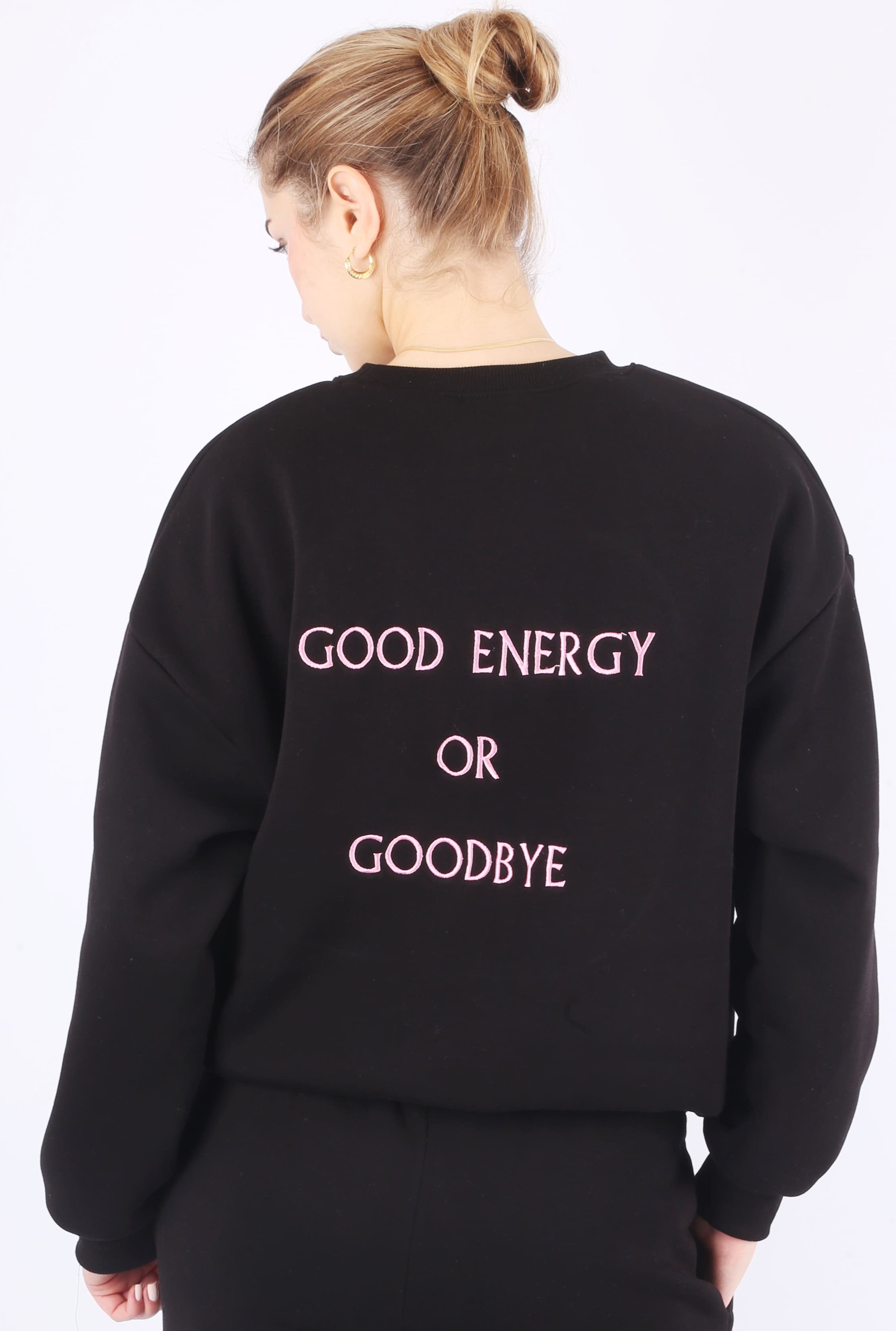 Black Sweatshirt - Good Energy or Goodbye